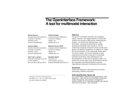 The OpenInterface Framework: A tool for multimodal interaction Marcos Serrano Andrew Ramsay