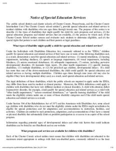 Special Education Notice 2008-R (D269490.DOC:1) Notice of Special Education Services The public school districts and charter schools of Chester County, Pennsylvania, and the Chester County