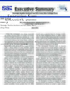Executive Summary Strategic Studies Institute and U.S. Army War College Press RUSSIAN BALLISTIC MISSILE DEFENSE: RHETORIC AND REALITY Keir Giles