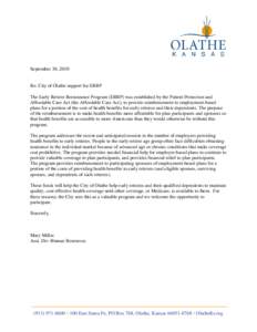 September 30, 2010  Re: City of Olathe support for ERRP The Early Retiree Reinsurance Program (ERRP) was established by the Patient Protection and Affordable Care Act (the Affordable Care Act), to provide reimbursement t