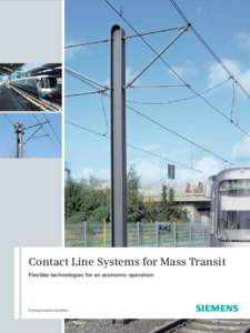 Contact Line Systems for Mass Transit Flexible technologies for an economic operation Transportation Systems  Electriﬁcation comes ﬁrst