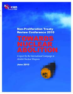 Non-Proliferation Treaty Review Conference 2010 TOWARDS NUCLEAR ABOLITION