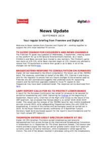 SEPTEMBERYour regular briefing from Freeview and Digital UK Welcome to News Update from Freeview and Digital UK – working together to support the UK’s most-watched TV service.