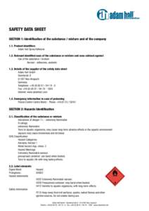 SAFETY DATA SHEET SECTION 1: Identification of the substance / mixture and of the company 1.1. Product Identifiers 	 Adam Hall Spray Adhesive