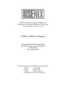 The following paper was originally published in the Proceedings of the 2nd USENIX Windows NT Symposium Seattle, Washington, August 3–4, 1998 COM on a Multicast Transport