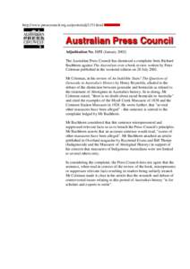 http://www.presscouncil.org.au/pcsite/adj/1151.html  Adjudication NoJanuaryThe Australian Press Council has dismissed a complaint from Richard Buchhorn against The Australian over a book review written by 