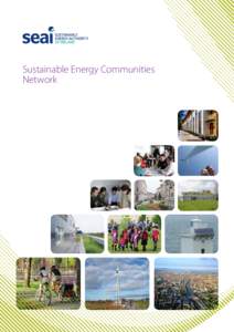 Sustainable Energy Communities Network Introduction The Sustainable Energy Community (SEC) Programme Vision is to stimulate a national move
