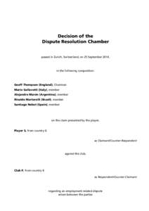 Decision of the Dispute Resolution Chamber passed in Zurich, Switzerland, on 25 September 2014,  in the following composition: