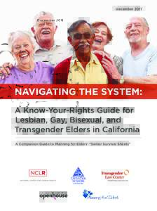 Gender / Sexual orientation / Human sexuality / LGBT ageing / Homosexuality / LGBT social movements / National Center for Lesbian Rights / Services & Advocacy for GLBT Elders / LGBT Aging Project