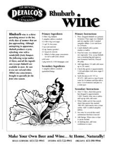 Rhubarb Rhubarb wine  Rhubarb wine is a thirstquenching answer to the hot,