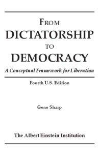 Peace and conflict studies / Nonviolence / Democracy / Communism / Gene Sharp / Forms of government / Military dictatorship / Dictatorship / Democratization / Sociology / Political philosophy / Politics