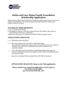 Stefan and Lucy Hejna Family Foundation Scholarship Application Stefan and Lucy Hejna Family Foundation Scholarship offers awards of up to $1,000 for students participating in the summer program Reimagining Poland: Histo