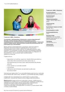 Turun Ammattikorkeakoulu  Tradenomi (AMK), liiketalous Koulutusohjelma Liiketalouden koulutus (Turku) Koulutustyyppi