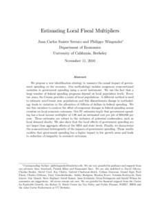 Estimating Local Fiscal Multipliers Juan Carlos Suárez Serrato and Philippe Wingender Department of Economics University of California, Berkeley November 11, 2010