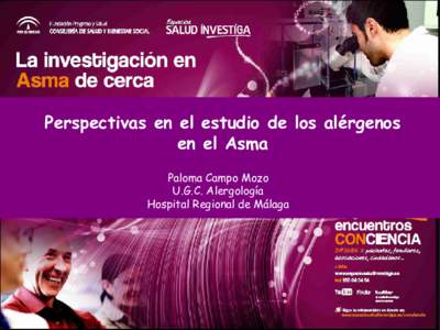 Perspectivas en el estudio de los alérgenos en el Asma Paloma Campo Mozo U.G.C. Alergología Hospital Regional de Málaga
