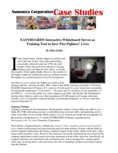 EASYBOARD® Interactive Whiteboard Serves as Training Tool to Save Fire Fighters’ Lives By Ellen Kollie I