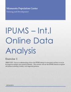 Minnesota Population Center Training and Development IPUMS – Int.l Online Data Analysis