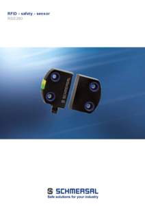 RFID - safety - sensor RSS260 Versatility in a compact design  The RFID safety sensor RSS260 is designed for applications in safety circuits and is used for monitoring the position of