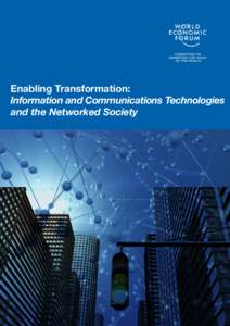 Enabling Transformation: Information and Communications Technologies and the Networked Society Enabling Transformation: Information and Communications Technologies and the Networked Society