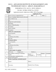 M.E.S - ADVANCED INSTITUTE OF MANAGEMENT AND TECHNOLOGY (M.E.S - AIMAT), MARAMPALLY MARAMPALLY P.O., ALUVA[removed], KERALA Ph: [removed], [removed]Fax: [removed]Application form for Admission to MBA / MCA Programme A