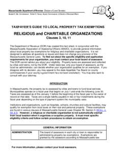 Massachusetts Department of Revenue Division of Local Services Navjeet K. Bal, Commissioner Robert G. Nunes, Deputy Commissioner & Director of Municipal Affairs TAXPAYER’S GUIDE TO LOCAL PROPERTY TAX EXEMPTIONS  RELIGI