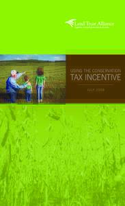 Using the conservation  Tax incentive j u ly[removed]  Congress recently extended, through 2009, a Federal tax