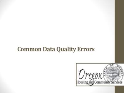 Common Data Quality Errors  1 Data Quality Errors in this Document: • Date of Engagement