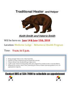 Traditional Healer  and Helper Keith Smith and Valerie Smith Will be here on:
