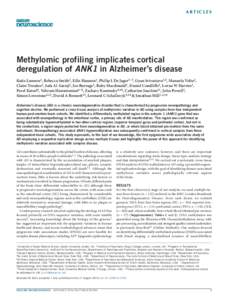 a r t ic l e s  Methylomic profiling implicates cortical deregulation of ANK1 in Alzheimer’s disease Katie Lunnon1, Rebecca Smith2, Eilis Hannon1, Philip L De Jager3–5, Gyan Srivastava3,5, Manuela Volta2, Claire Troa