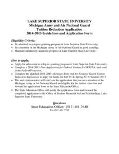 LAKE SUPERIOR STATE UNIVERSITY Michigan Army and Air National Guard Tuition Reduction Application[removed]Guidelines and Application Form Eligibility Criteria: