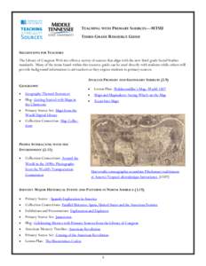 TEACHING WITH PRIMARY SOURCES—MTSU THIRD GRADE RESOURCE GUIDE SUGGESTIONS FOR TEACHERS The Library of Congress Web site offers a variety of sources that align with the new third grade Social Studies standards. Many of 