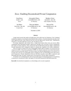 Zexe: Enabling Decentralized Private Computation Sean Bowe Alessandro Chiesa  Matthew Green