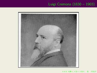 Luigi Cremona (1830 – 1903)  —I— Basic Features  Cremona group in n variables