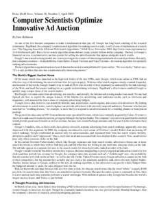 From SIAM News, Volume 38, Number 3, April[removed]Computer Scientists Optimize Innovative Ad Auction By Sara Robinson As one of the few Internet companies to make a mathematical idea pay off, Google has long been a darlin
