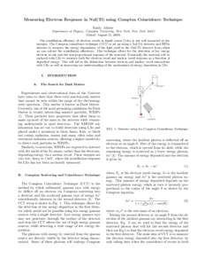 Measuring Electron Response in NaI(Tl) using Compton Coincidence Technique Emily Altiere Department of Physics, Columbia University, New York, New York[removed]Dated: August 25, 2009) The scintillation efficiency of elect