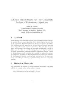 A Gentle Introduction to the Time Complexity Analysis of Evolutionary Algorithms Pietro S. Oliveto Department of Computer Science The University of Sheffield, Sheffield, UK email: 
