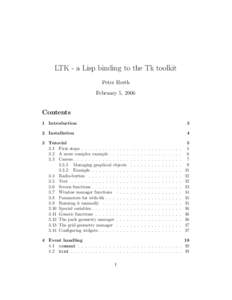 LTK - a Lisp binding to the Tk toolkit Peter Herth February 5, 2006 Contents 1 Introduction
