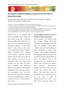 Need for Brunei Palliative and End of Life care Policy: Editorial  The Need for a National Palliative and End of Life Care Policy in Brunei Darussalam Munikumar Ramasamy Venkatasalu1, Teo Shyh Poh2, Syafiq Abdullah3, Zul