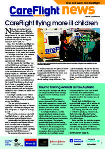 News and events from CareFlight.  Issue 61 | Autumn 2013 CareFlight flying more ill children