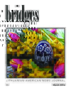LITHUANIAN-AMERICAN NEWS JOURNAL $5 March 2016  contents
