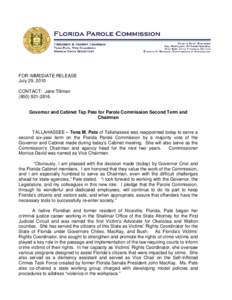 FOR IMMEDIATE RELEASE July 29, 2010 CONTACT: Jane Tillman[removed]Governor and Cabinet Tap Pate for Parole Commission Second Term and
