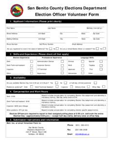 San Benito County Elections Department  Election Officer Volunteer Form 1. Applicant Information (Please print clearly) ________________________