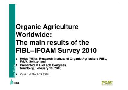 Food and drink / Agriculture / Natural environment / Organic food / Product certification / Research Institute of Organic Agriculture / Organic farming / Agroecology / Organic wild / Organic certification / Agricultural land / International Federation of Organic Agriculture Movements (IFOAM) - Organics International