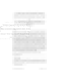 A Holistic Approach to Decentralized Structural Damage Localization Using Wireless Sensor Networks Gregory Hackmanna,∗, Fei Suna , Nestor Castanedab , Chenyang Lua , Shirley Dykec a Washington