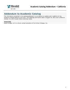 Academic Catalog Addendum – California Addendum to Academic Catalog The information contained in this catalog addendum is provided as an update and in addition to the Academic Catalog effective JuneThis addenda 
