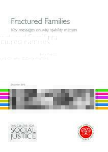 Fractured Families Key messages on why stability matters December 2013  CSJ