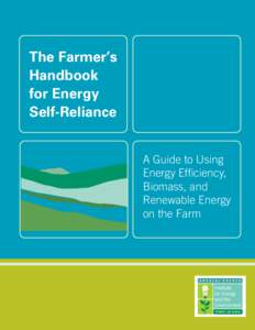 The Farmer’s Handbook for Energy Self-Reliance A Guide to Using Energy Efficiency,