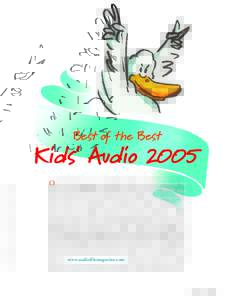 Best of the Best  Illustration © 2004 Betsy Lewin from Duck for President (Simon & Schuster Books for Young Readers) Kids’ Audio 2005 On the following pages you’ll find AudioFile’s picks from among the