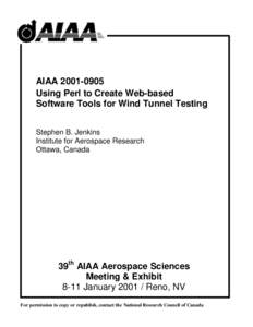 AIAA[removed]Using Perl to Create Web-based Software Tools for Wind Tunnel Testing Stephen B. Jenkins Institute for Aerospace Research Ottawa, Canada
