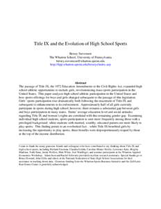 Title IX and the Evolution of High School Sports Betsey Stevenson The Wharton School, University of Pennsylvania  http://bpp.wharton.upenn.edu/betseys/index.asp